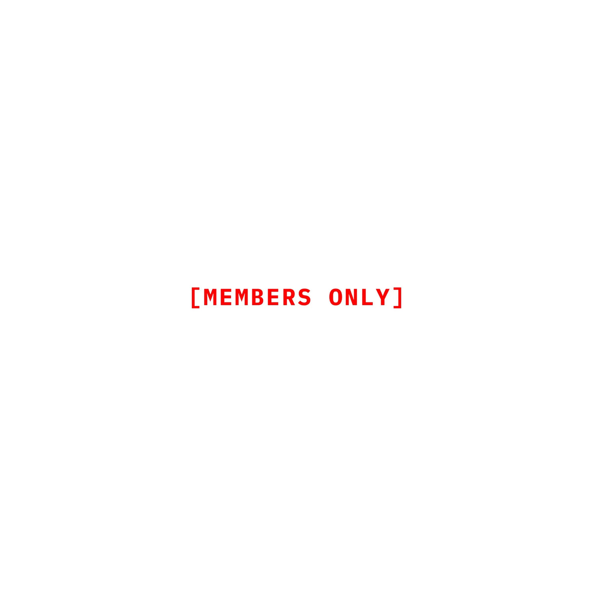 MEMBERS ONLY